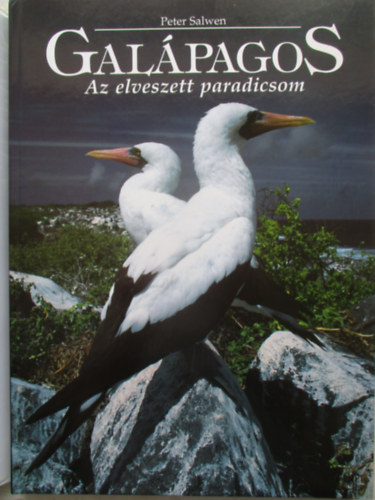 Peter Salwen - Galpagos: Az elveszett paradicsom