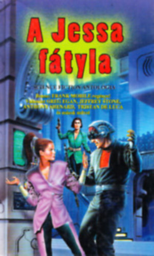 Nemes Istv�n - A Jessa f�tyla (Science Fiction antol�gia) (Mobile, Egan, Stone, Shenard, de Luca �s m�sok)