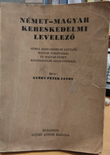 Győry Péter János - Német-magyar kereskedelmi levelező