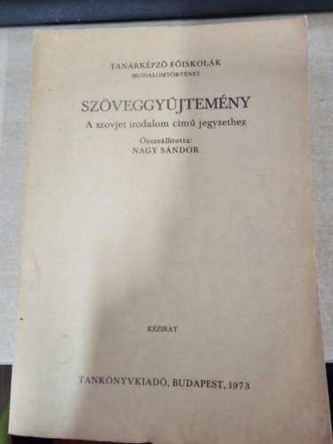 Nagy Sándor - Szöveggyűjtemény a szovjet irodalom című jegyzethez