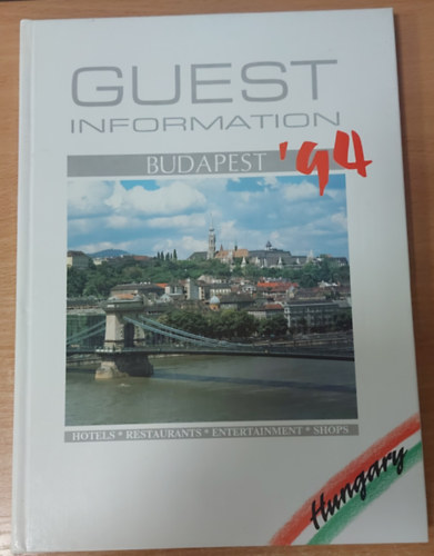 Guest Information Budapest '94 (Hotels-Restaurants-Entertainment-Shops)