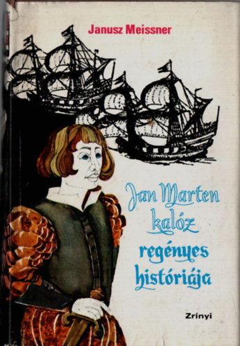 Janusz Meissner - Jan Marten kalz regnyes histrija