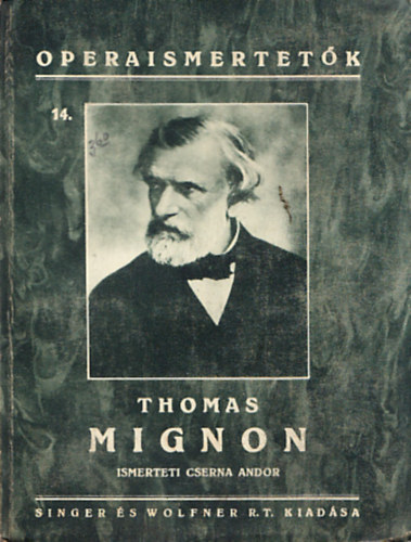 Szöveg:Barbier- Carré - Mignon-Operaismertetők