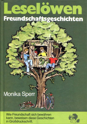 Monika Sperr - Freundschaftsgeschichten (Lesel�wen)