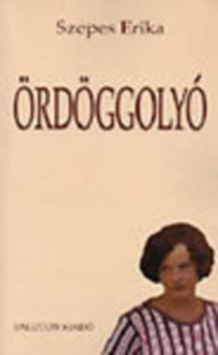 Szepes Erika - Ördöggolyó Dedikált!!