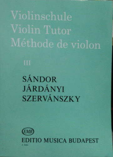 Jrdnyi Pl - Sndor Frigyes - Szervnszky Endre - Violinschule III. - Violin Tutor - Mthode de violon