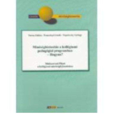 Tarcsa Zoltn; Trencsnyi Lszl; Vopaleczky Gyrgy - Minsgbiztosts a kollgiumi pedaggia programba