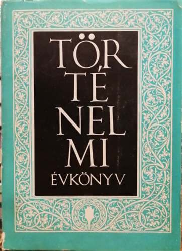 De�k G�bor  (szerk.) - T�rt�nelmi �vk�nyv I.