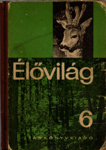 Dr. Kontra Gy�rgy, Dr. Stolm�r L�szl� - �l�vil�g  az �ltal�nos iskol�k 6. oszt�lya sz�m�ra