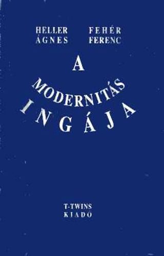 Heller gnes; Fehr Ferenc - A modernits ingja