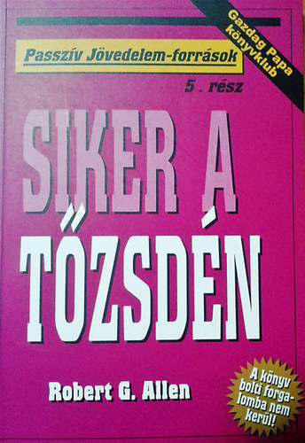 Robert G. Allen - Siker a tzsdn (Passzv jvedelem-forrsok)