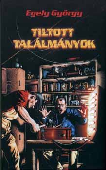 Egely Gy�rgy - Tiltott tal�lm�nyok