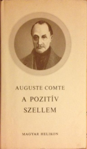 Auguste Comte - A pozit�v szellem (K�t �rtekez�s)