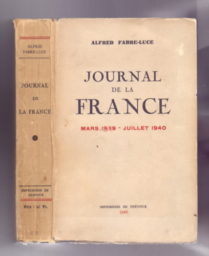 Alfred Fabre-Luce - Journal de la France. Mars 1939 - Juillet 1940