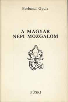 Borbndi Gyula - A magyar npi mozgalom