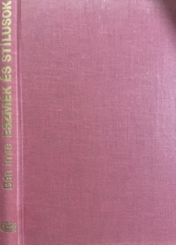 B�n Imre - Eszm�k �s st�lusok