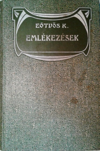 Etvs Kroly - Emlkezsek (Etvs Kroly munki VI. ktet)