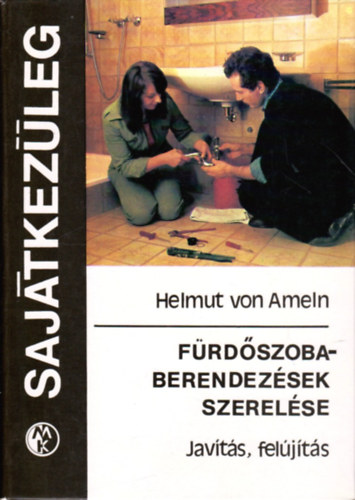 Helmut von Ameln - Frdszobaberendezsek szerelse- Javts, feljts (Sajtkezleg)