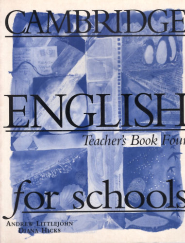 Andrew Littlejohn-Diana Hicks - Cambridge English for Schools - Teacher's Book Four