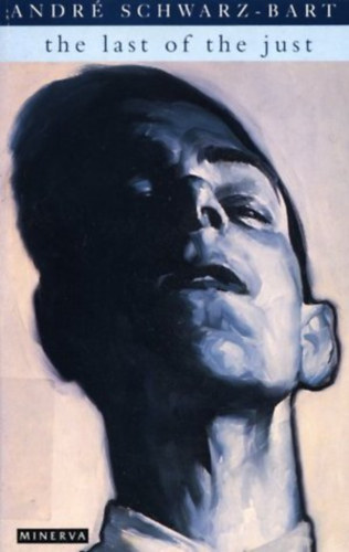 Andre Schwarz-Bart - The last of the just