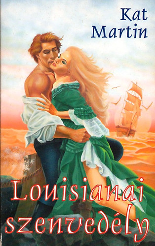 Kat Martin - Louisianai szenved�ly