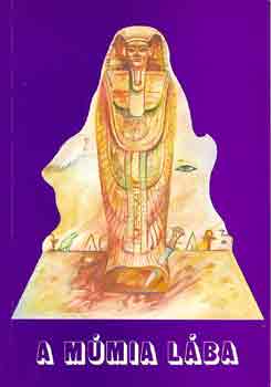 Pelle János - A múmia lába