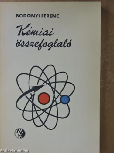 Bodonyi Ferenc LEKTOR Dr. Pais István - Kémiai összefoglaló - Kihajtható táblázattal, fekete-fehér illusztrációval.