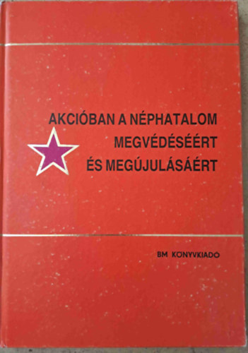 Szchy Andrs Magyar Mikls - Akciban a nphatalom megvdsrt s a megjulsrt