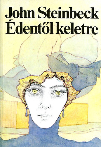John Steinbeck - Édentől keletre I.