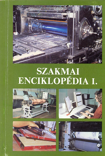 Bardóczy Irén - Szakmai enciklopédia I. (nyomadaipar)