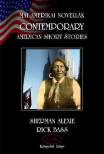Sherman Alexie Rick Bass - Mai amerikai novellk / Contemporary American Short Stories