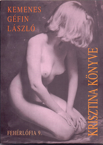 Kemenes Géfin László - Krisztina könyve