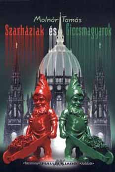 Molnr Tams - Szarhziak s giccsmagyarok