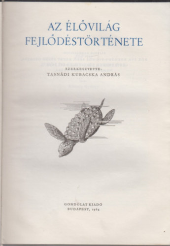 Tasn�di Kubacska Andr�s szerk. - Az �l�vil�g fejl�d�st�rt�nete