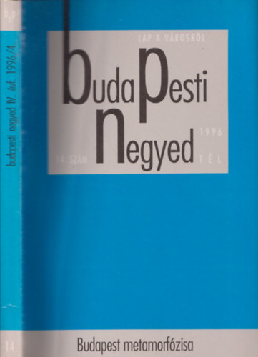 Ger Andrs  (fszerk.) - Budapesti negyed 14. szm-Budapest metamorfzisa-1996 tl