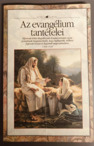 Az evang�lium tant�telei - Eljutnak teh�t megv�lt�juk �s ta minden egyes pontj�nak megismer�s�re, hogy...
