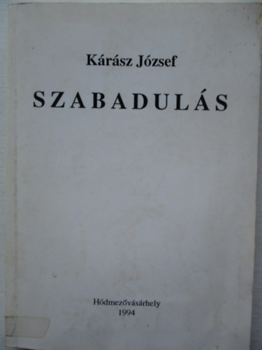 K�r�sz J�zsef - Szabadul�s