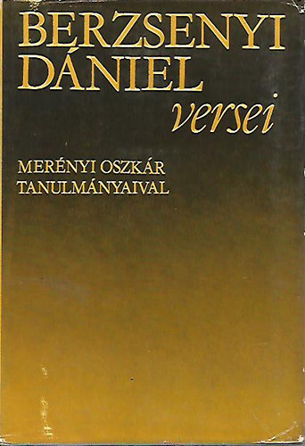 Berzsenyi D�niel - Berzsenyi D�niel versei - Mer�nyi Oszk�r tanulm�nyaival