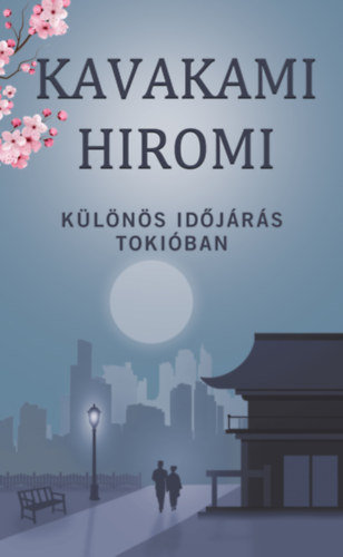 Hiromi Kavakami - Különös időjárás Tokióban