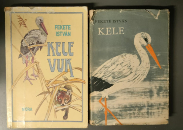 Fekete Istvn - kele - negyedik kiads + Kele - Vuk (Balogh Pter rajzaival) 2M egyben