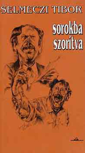 Selmeczi Tibor - Sarokba szor�tva