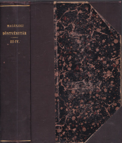 Gottl Ágost (szerkesztette) - Magánjogi döntvénytár III-IV. (egybekötve)