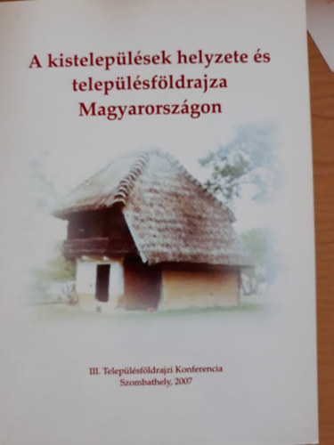 Kocsis Zsolt Csap Tams - A kisteleplsek helyzete s teleplsfldrajza Magyarorszgon (III. Teleplsfldrajzi Konferencia)