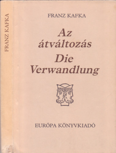 Franz Kafka - A ft - Az tvltozs / Der Heizer - Die Verwandlung (ktnyelv)