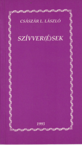 Császár L. László - Szívver(é)sek