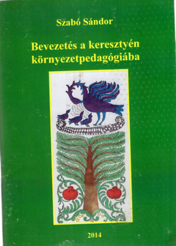 Szab Sndor - Bevezets a keresztyn krnyezetpedaggiba