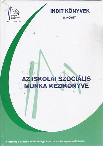 Mt Zsolt - dr. Buda Bla lektorlta Szemelyzs Jnos szerk. - Az iskolai szocilis munka kziknyve (Indit knyvek II.)