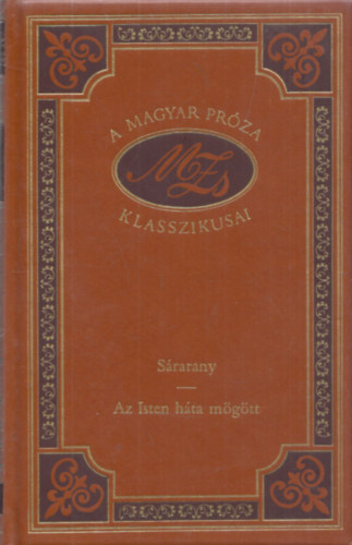 Mricz Zsigmond - Srarany - Az isten hta mgtt (A magyar prza klasszikusai 7.)