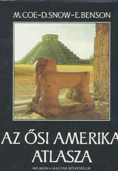 M.-Snow, D.-Benson, E. Coe - Az �si Amerika atlasza