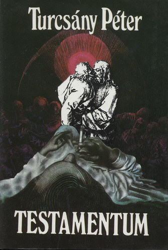 Turcs�ny P�ter - Testamentum